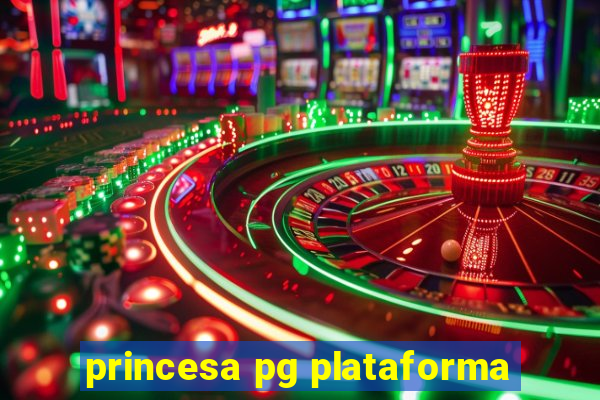 princesa pg plataforma